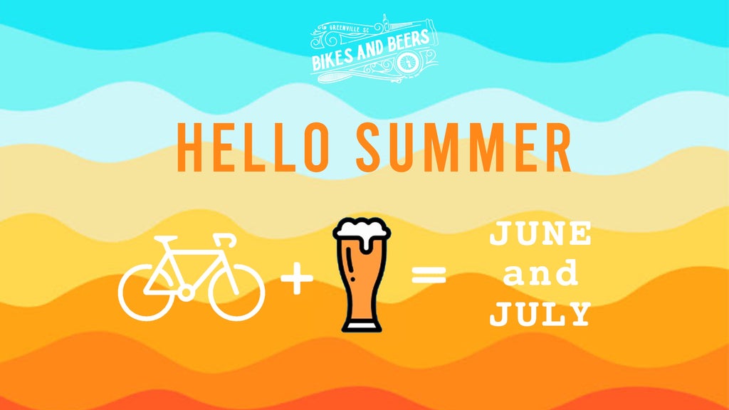 GVL Colorful wavy background with text Bikes and Beers at the top, HELLO SUMMER in large orange letters, and icons of a bike plus a beer equals June and July.